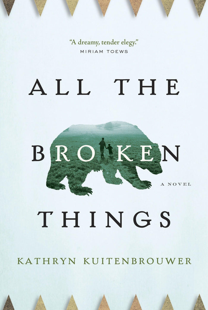 All the Broken Things by Kathryn Kuitenbrouwer - Paperback cover