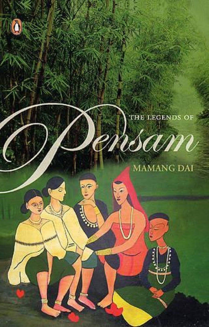 The Legends of Pensam Dai, Mamang by Mamang Dai - Paperback cover