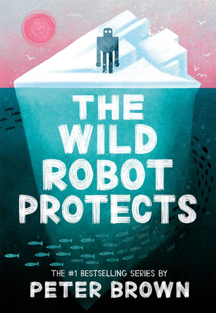 The Wild Robot Protects (The Wild Robot 3) by Peter Brown - Paperback cover