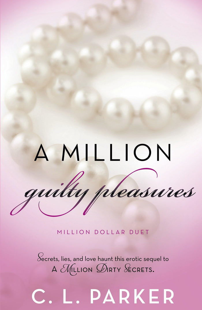 A Million Guilty Pleasures: Million Dollar Duet by C. L. Parker - Paperback cover