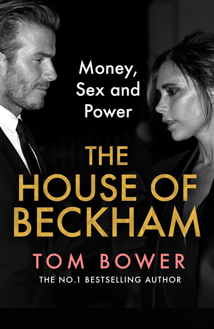 The House of Beckham by Tom Bower - Paperback cover