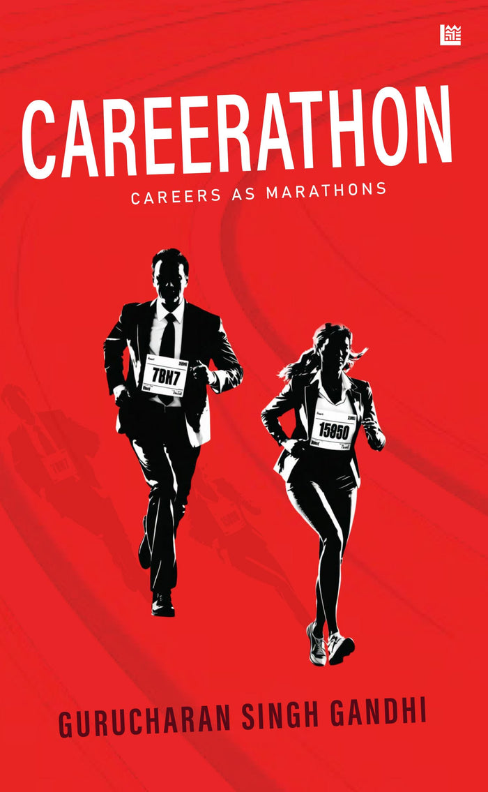 Careerathon - Careers As Marathons by Gurucharan Singh Gandhi - Paperback cover