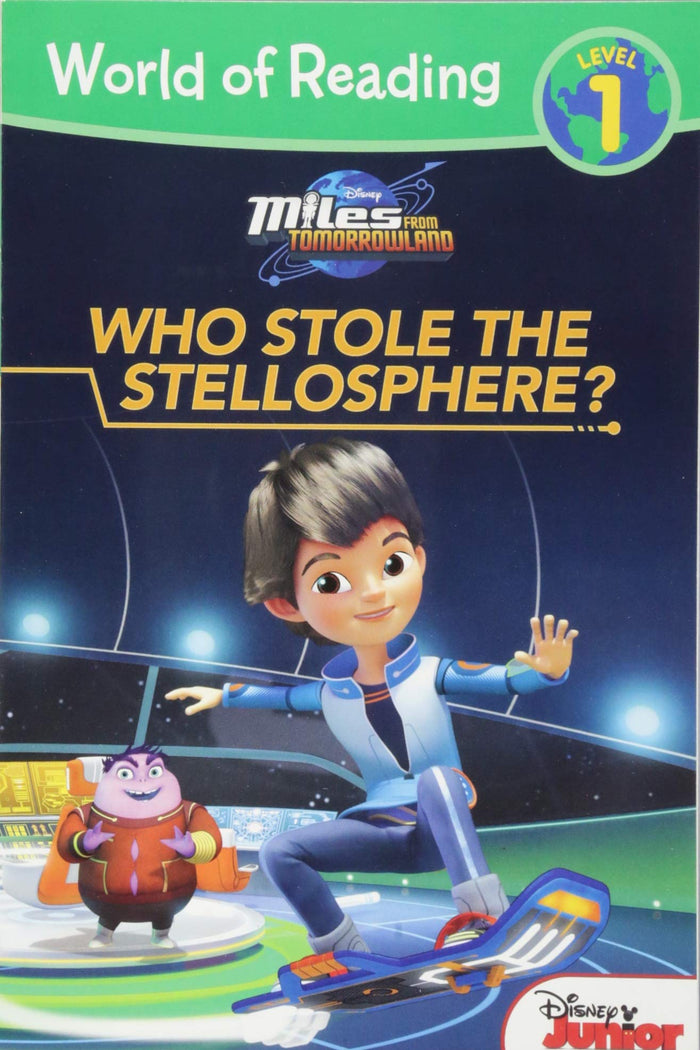 World of Reading: Miles From Tomorrowland Who Stole the Stellosphere?: Level 1 by Disney Books - Paperback cover