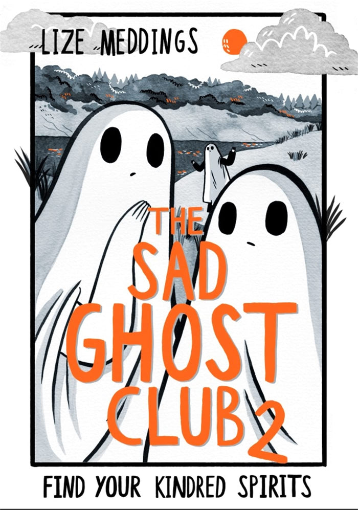 The Sad Ghost Club 2: Find Your Kindred Spirits by Lize Meddings - Paperback cover