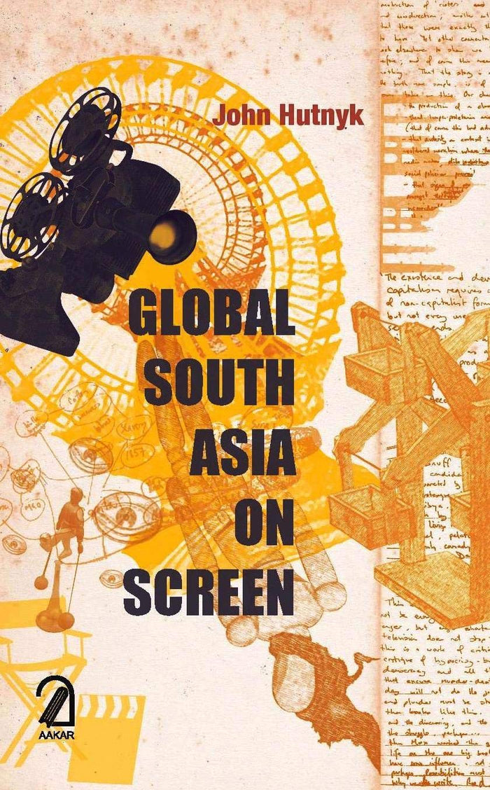 Global South Asia On Screen by John Hutnyk - Paperback cover