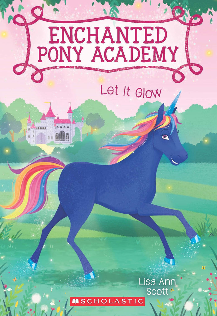Enchanted Pony Academy #3: Let It Glow by Lisa Ann Scott - Paperback cover