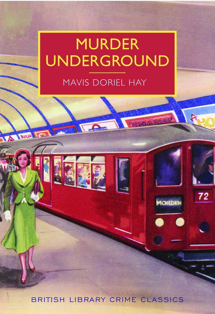 Murder Underground (British Library Crime Classics) by Mavis Doriel Hay - Paperback cover