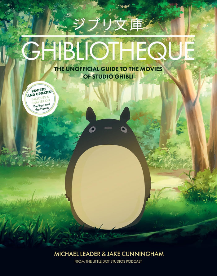 Ghibliotheque: The Unofficial Guide to the Movies of Studio Ghibli (Ghibliotheque Guides, 4) by Michael Leader - Hardcover cover