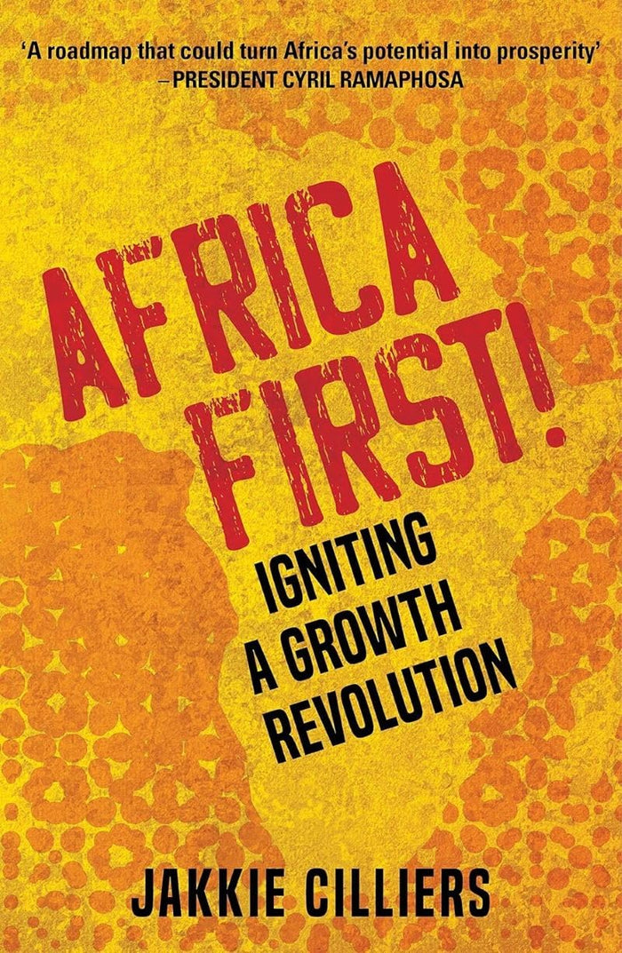 Africa First!: Igniting a Growth Revolution by Jakkie Cilliers - Paperback cover