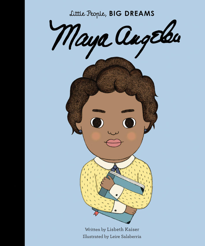 Maya Angelou (Volume 4) (Little People, BIG DREAMS, 4) by Lisbeth Kaiser - Hardcover cover