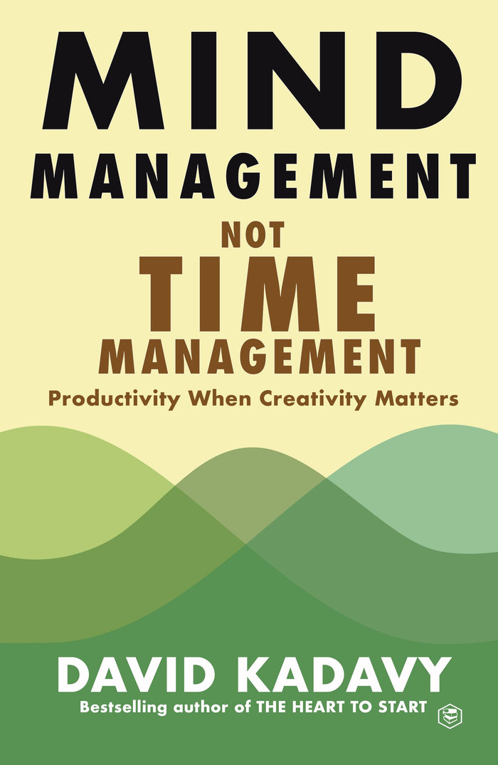 Sanage Publishing House Mind Management not Time Management by David Kadvy - Paperback cover
