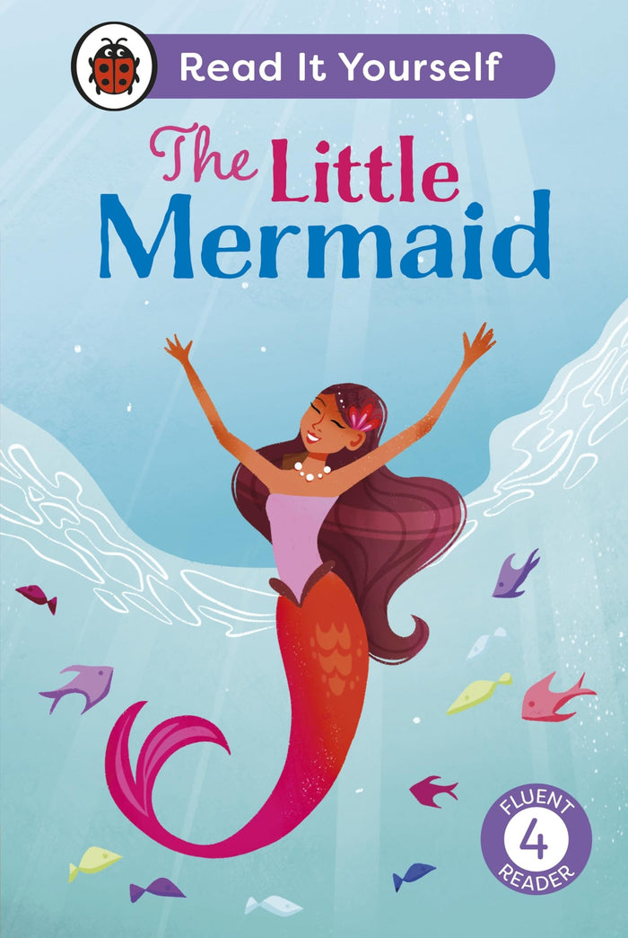 The Little Mermaid: Level 4 Fluent Reader (Read It Yourself) by Ladybird - Hardcover cover