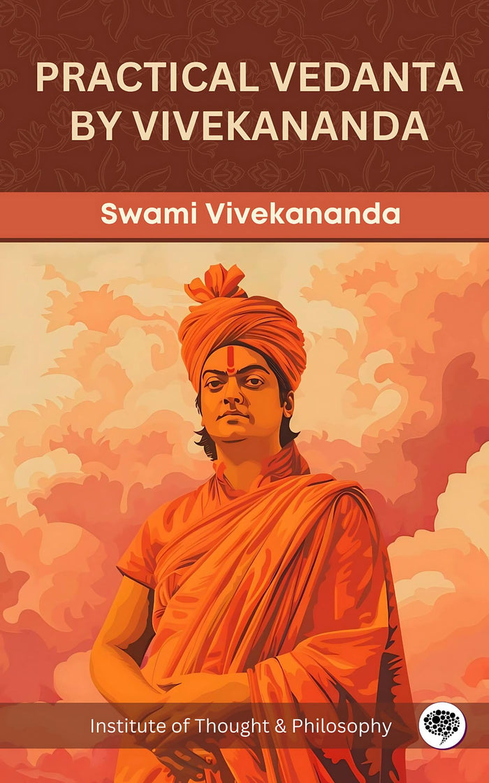 Practical Vedanta by Vivekananda (by ITP Press) by Institute of Thought & Philosophy - Paperback cover