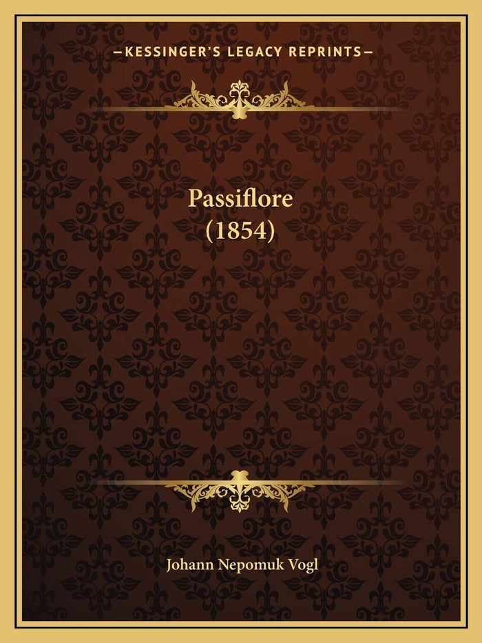 Passiflore (1854) (German Edition) by Johann Nepomuk Vogl - Paperback cover