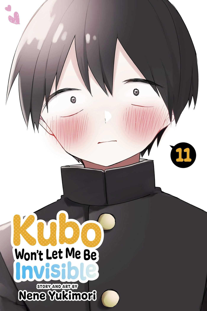 Kubo Won't Let Me Be Invisible, Vol. 11 by Nene Yukimori - Paperback cover