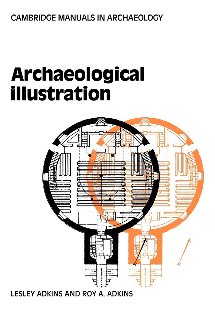 Archaeological Illustration (Cambridge Manuals in Archaeology) by Lesley Adkins - Paperback cover