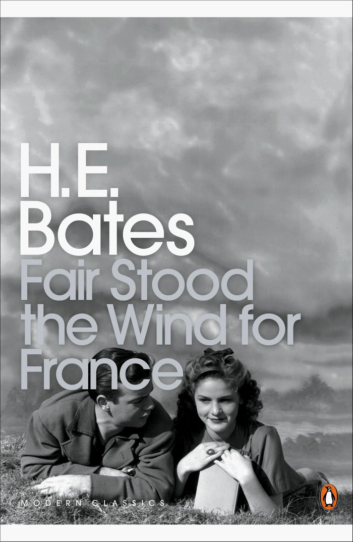 Modern Classics Fair Stood the Wind for France (Penguin Modern Classics) by H E Bates - Paperback cover