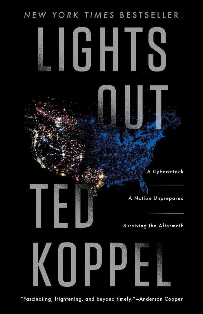 Lights Out: A Cyberattack, A Nation Unprepared, Surviving the Aftermath by Ted Koppel - Paperback cover