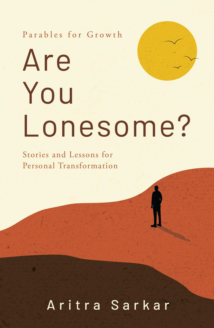 Are You Lonesome?: Stories and Lessons for Personal Transformation by Aritra Sarkar - Paperback cover