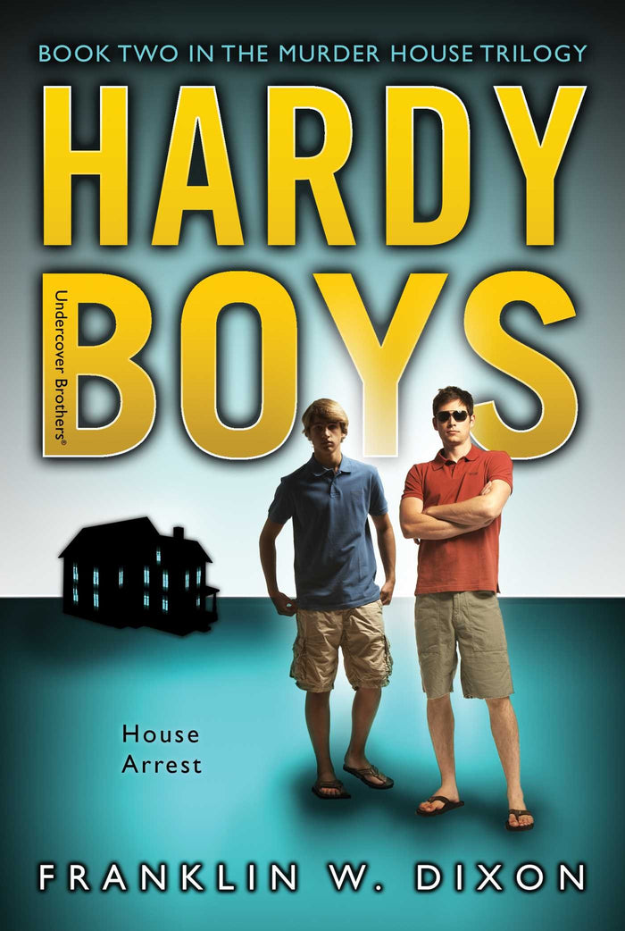 House Arrest: Book Two in the Murder House Trilogy (Hardy Boys (All New) Undercover Brothers) by Franklin W. Dixon - Paperback cover