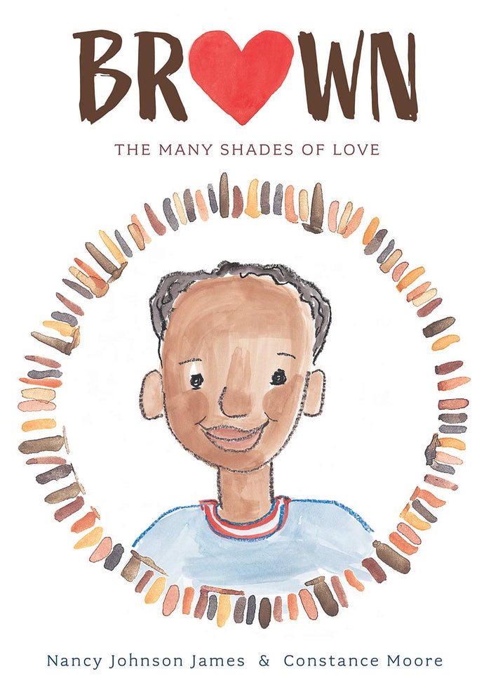 Brown: The Many Shades of Love (The Colors of My Life) by Nancy Johnson James - Hardcover cover
