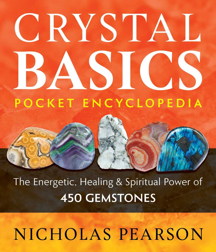 Crystal Basics Pocket Encyclopedia: The Energetic, Healing, and Spiritual Power of 450 Gemstones by Nicholas Pearson - Paperback cover