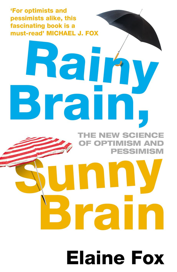 Rainy Brain, Sunny Brain: The New Science of Optimism and Pessimism by Elaine Fox - Paperback cover