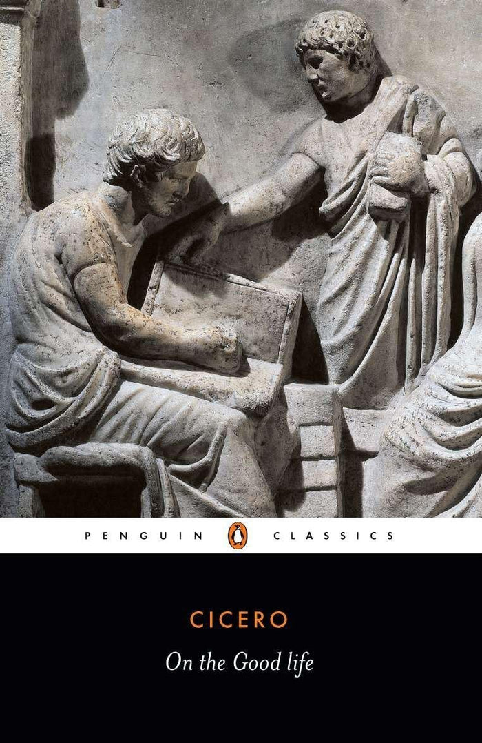 On the Good Life (Penguin Classics) by Marcus Tullius Cicero - Paperback cover