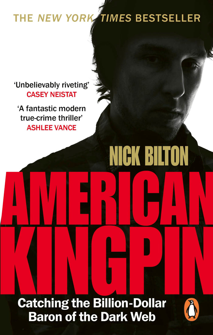American Kingpin: Catching the Billion-Dollar Baron of the Dark Web by Nick Bilton - Paperback cover