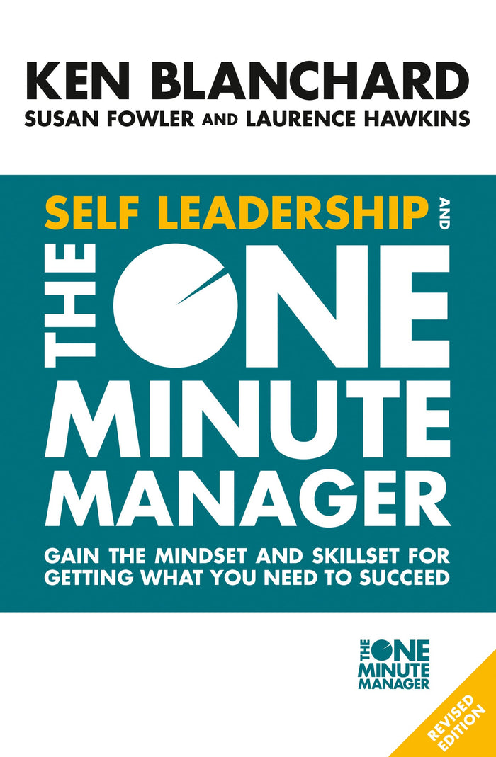 Self Leadership and the One Minute Manager: Gain the Mindset and Skillset for Getting What You Need to Succeed by Ken Blanchard - Paperback cover