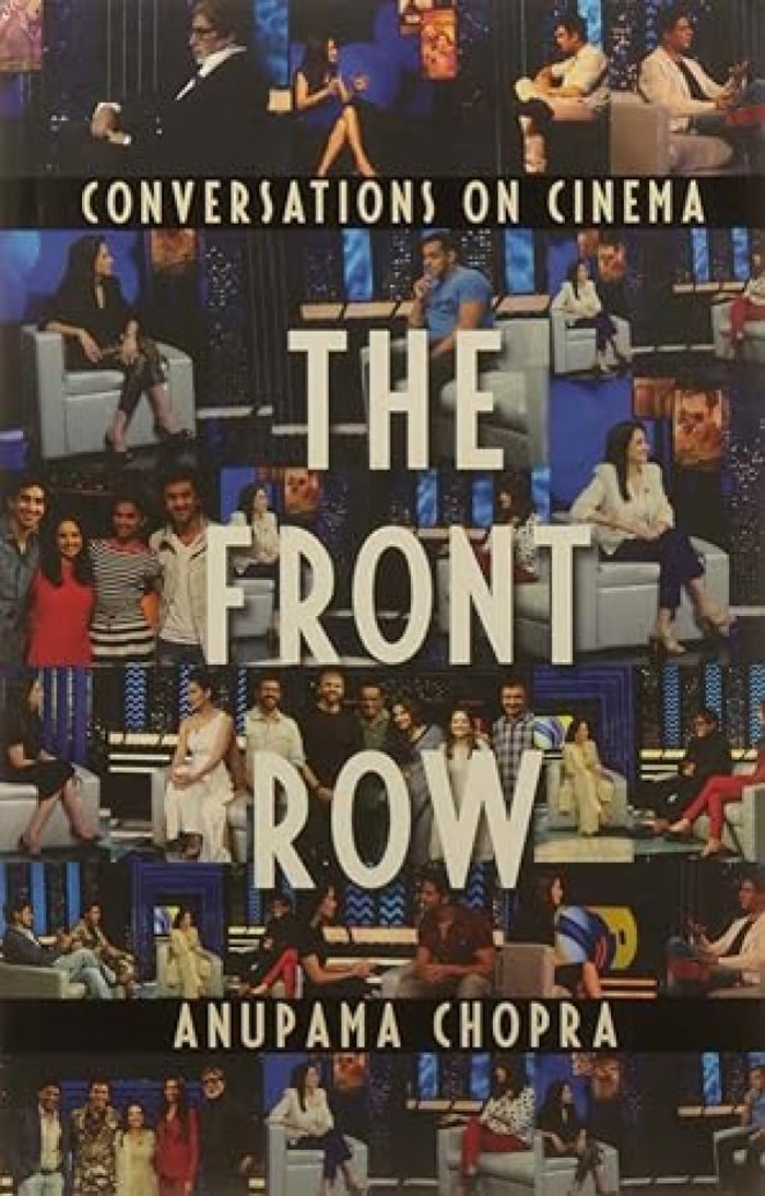 The Front Row : Conversations on Cinema by Anupama Chopra - Paperback cover
