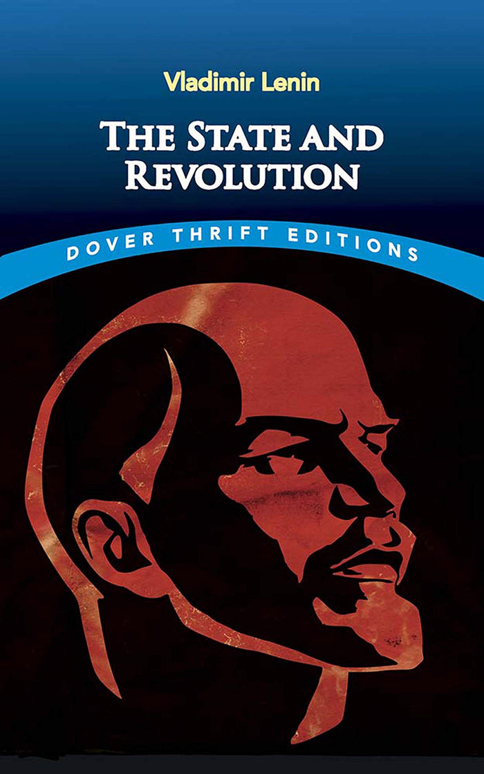 The State and Revolution (Dover Thrift Editions: Political Science) by Vladimir Ilyich Lenin - Paperback cover