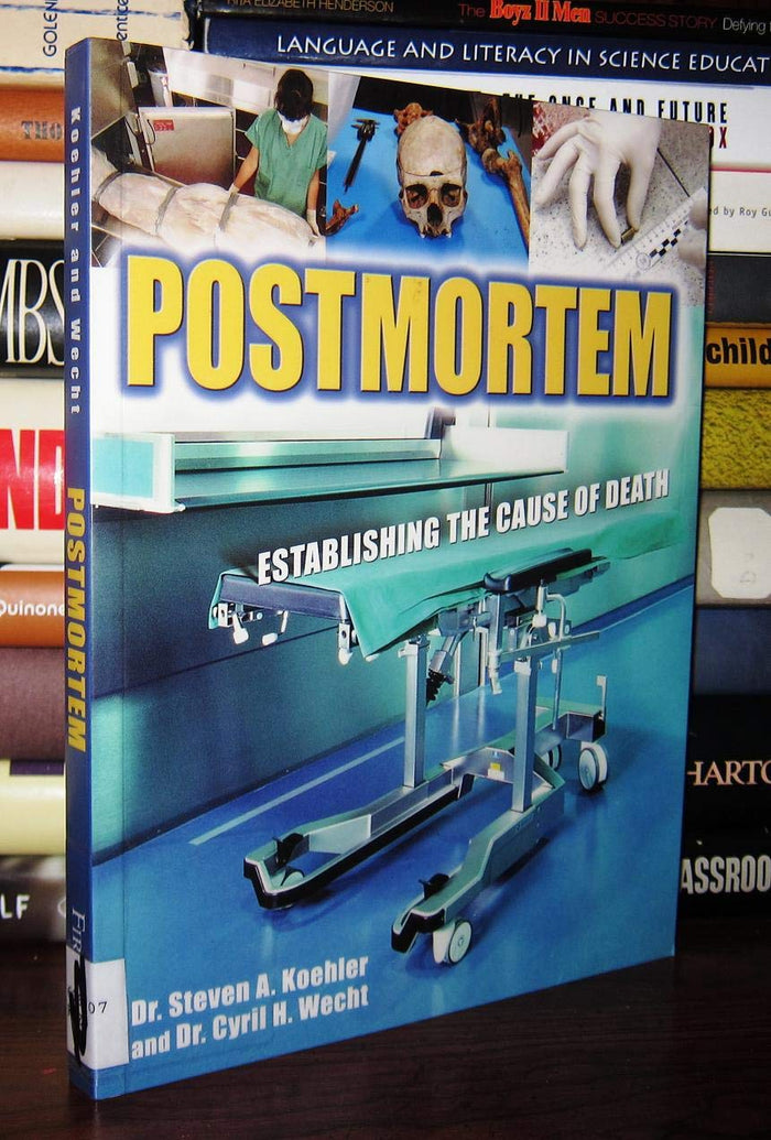 Postmortem: Establishing the Cause of Death by Steven Koehler MPh PhD - Paperback cover