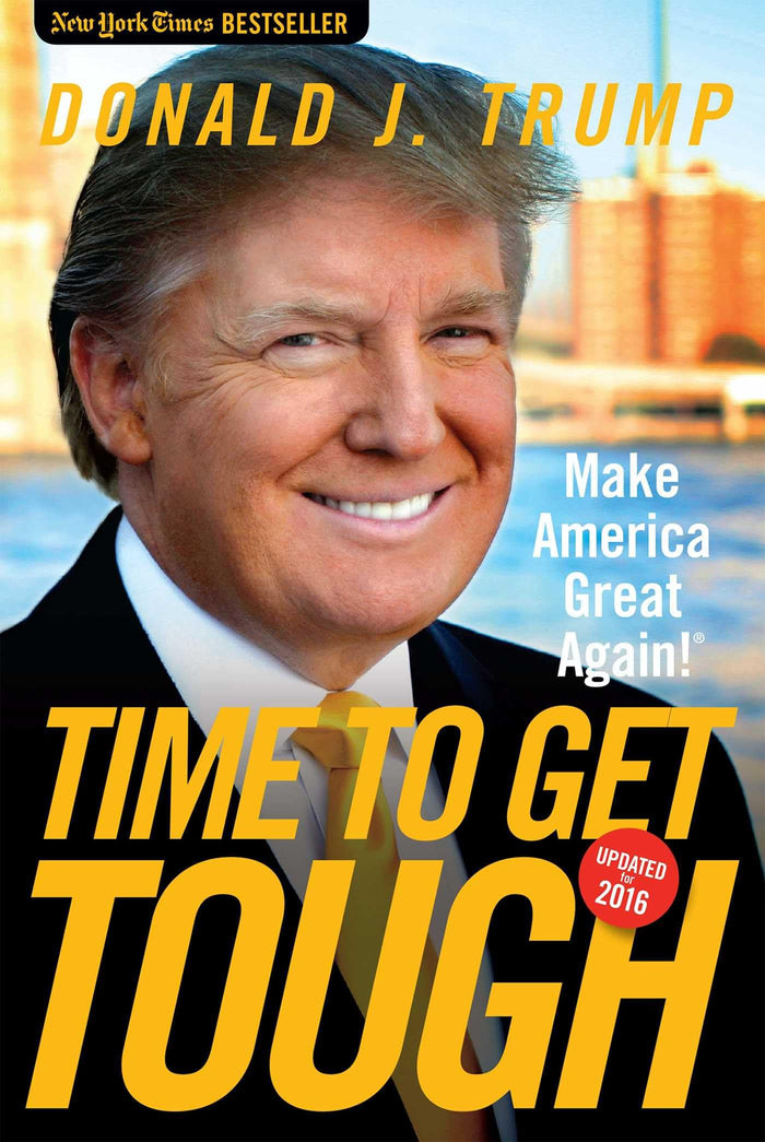 Time to Get Tough: Make America Great Again! by Donald J. Trump - Paperback cover