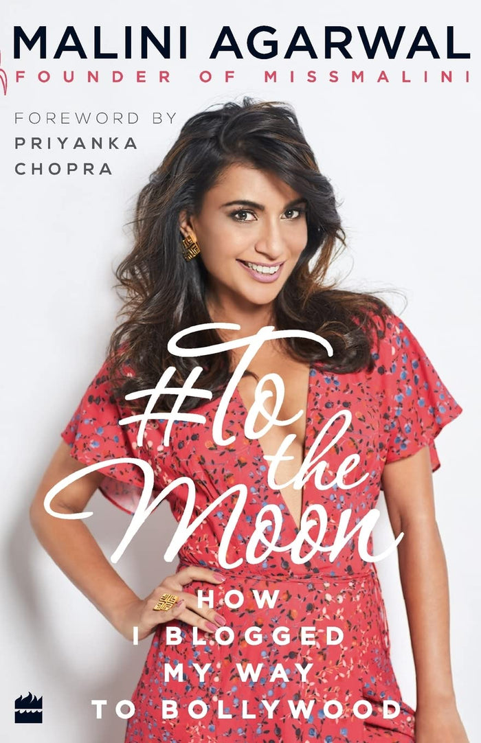 To the Moon: How I Blogged My Way to Bollywood by Malini Agarwal - Paperback cover