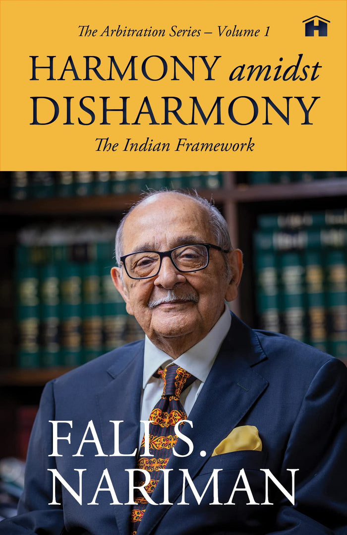 Hay House Harmony amidst Disharmony: The Indian Framework (The Arbitration Series – Volume 1) by Fali S. Nariman - Paperback cover
