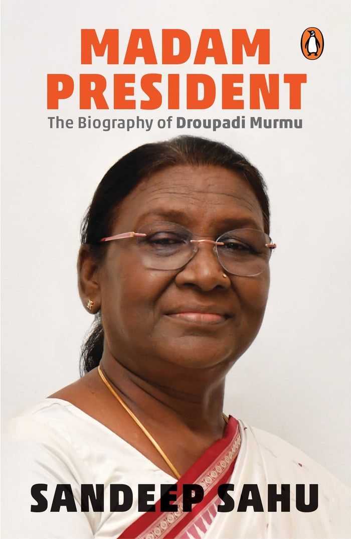Madam President: The Biography of Droupadi Murmu by Sandeep Sahu - Paperback cover