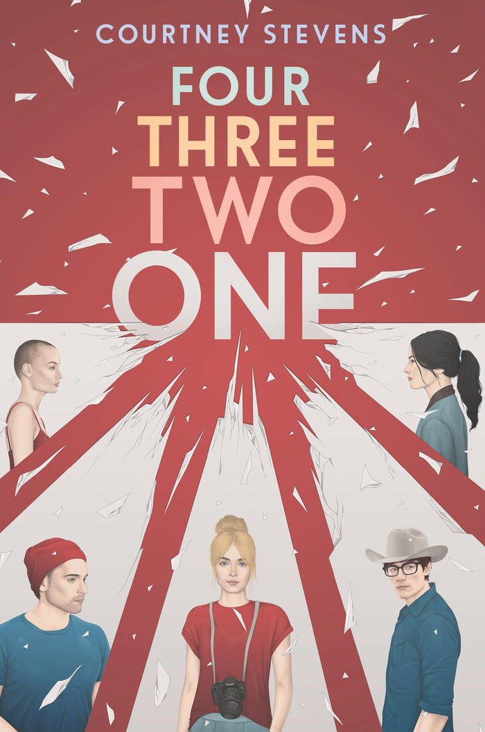 Four Three Two One: A Young Adult Novel About Trauma, Healing, and Hope by Courtney Stevens - Hardcover cover