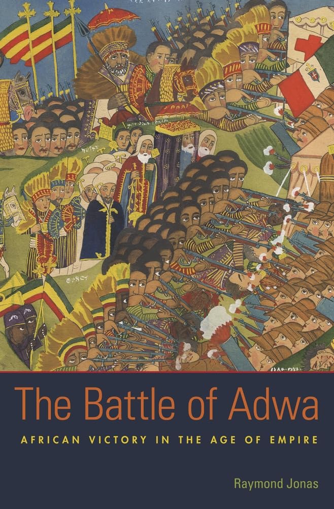 The Battle of Adwa: African Victory in the Age of Empire by Raymond Jonas - Paperback cover