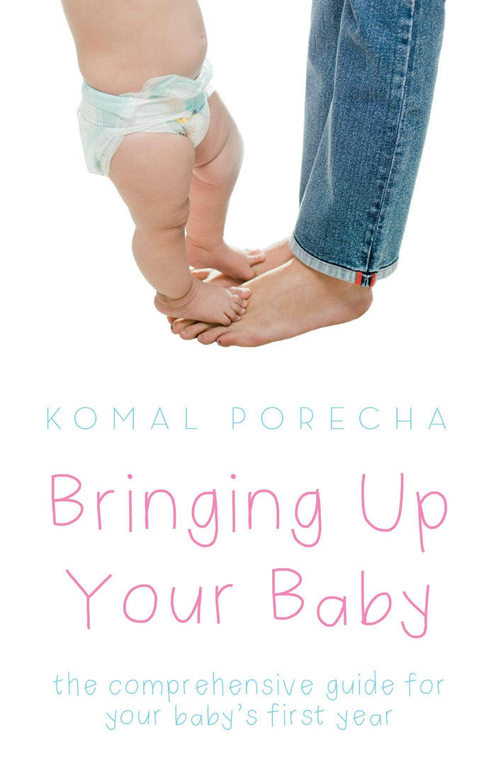 Bringing Up Your Baby: The Comprehensive Guide for Your Baby's First Year by Komal - Paperback cover