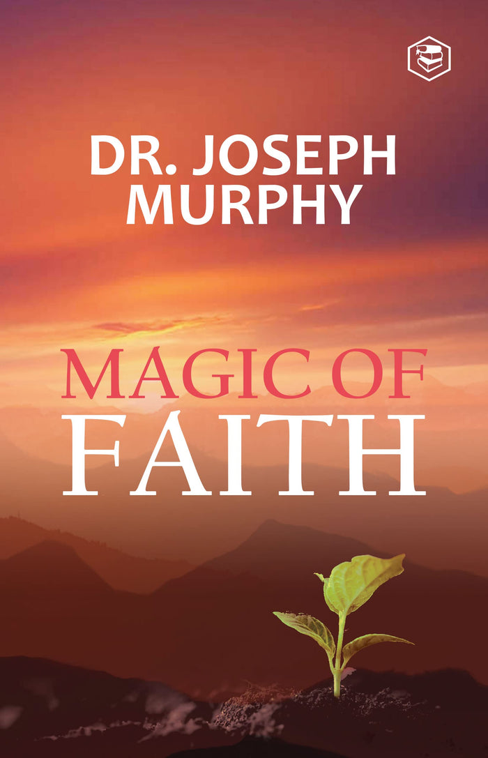 The Magic Of Faith by Dr Josephy Murphy - Paperback cover