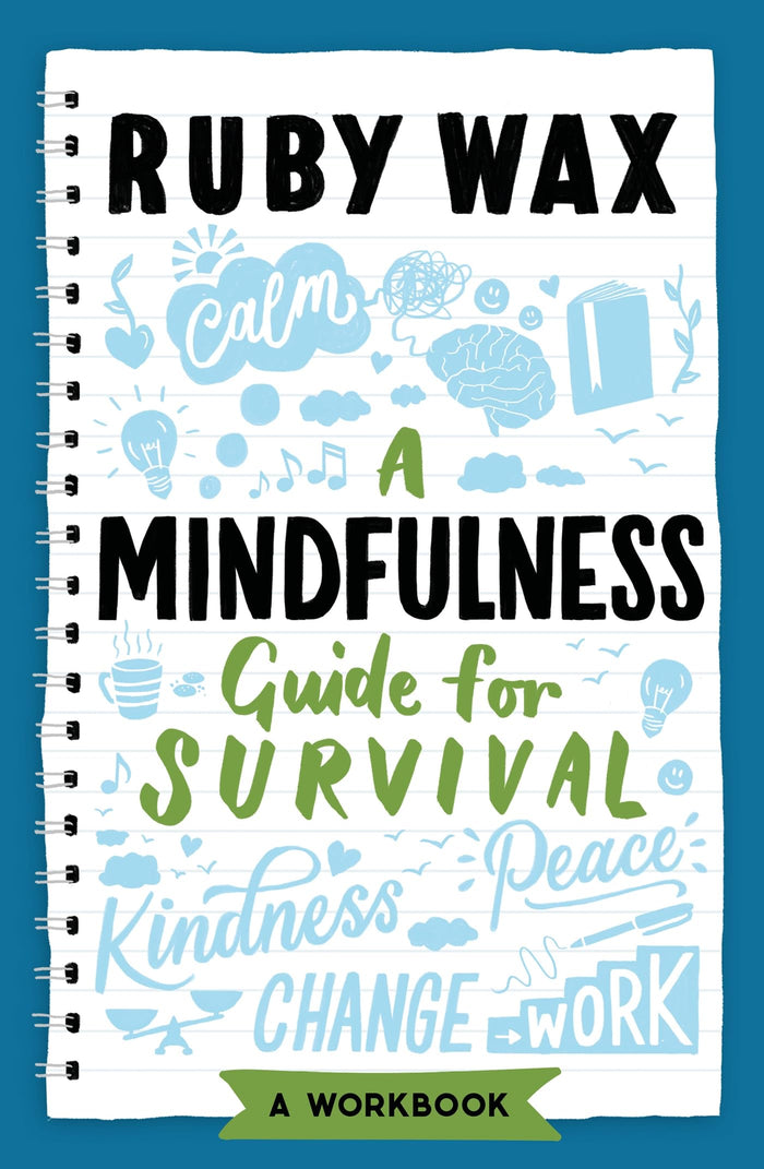 A Mindfulness Guide for Survival by Ruby Wax - Paperback cover