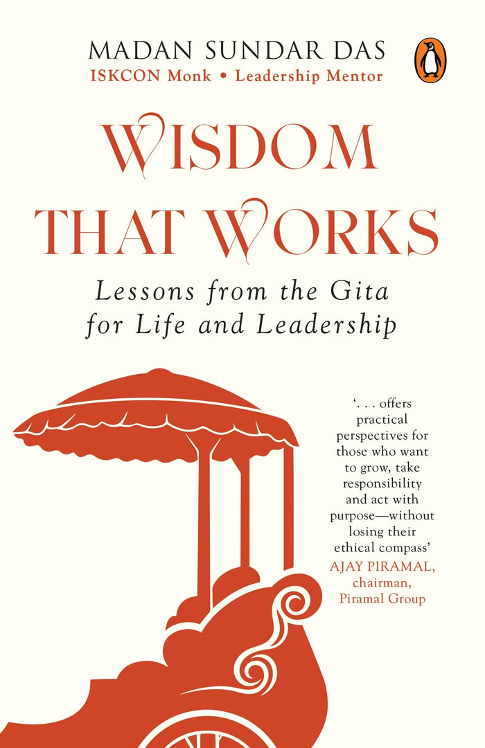 Wisdom That Works:Lessons from the Gita for Life and Leadership by Sundar Das Madan - Paperback cover