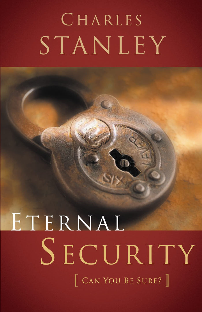 Eternal Security: Can I Be Sure That I'm Going to Heaven? by Charles F. Stanley - Paperback cover