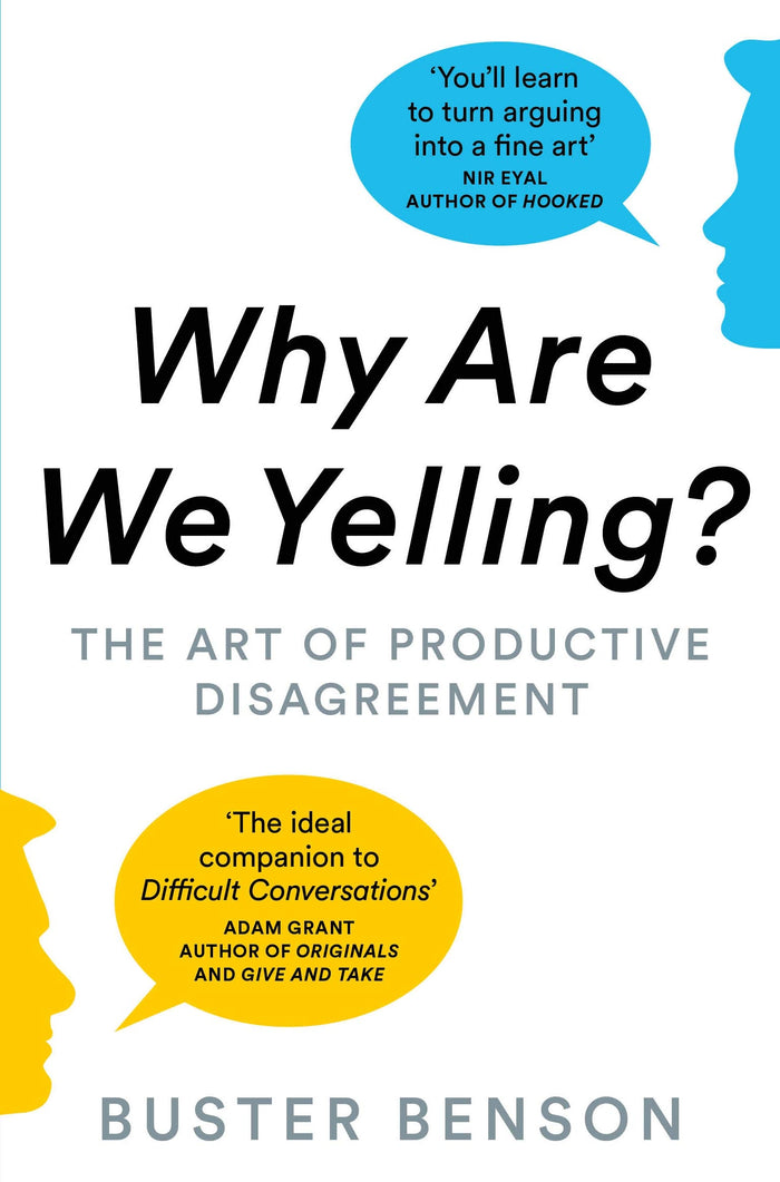 Why Are We Yelling?: The Art of Productive Disagreement by Buster Benson - Paperback cover