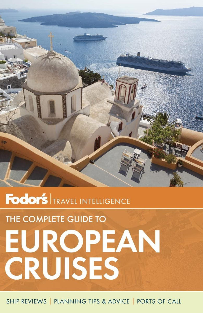 Fodor's The Complete Guide to European Cruises (Travel Guide) by Fodor's Travel Guides - Paperback cover