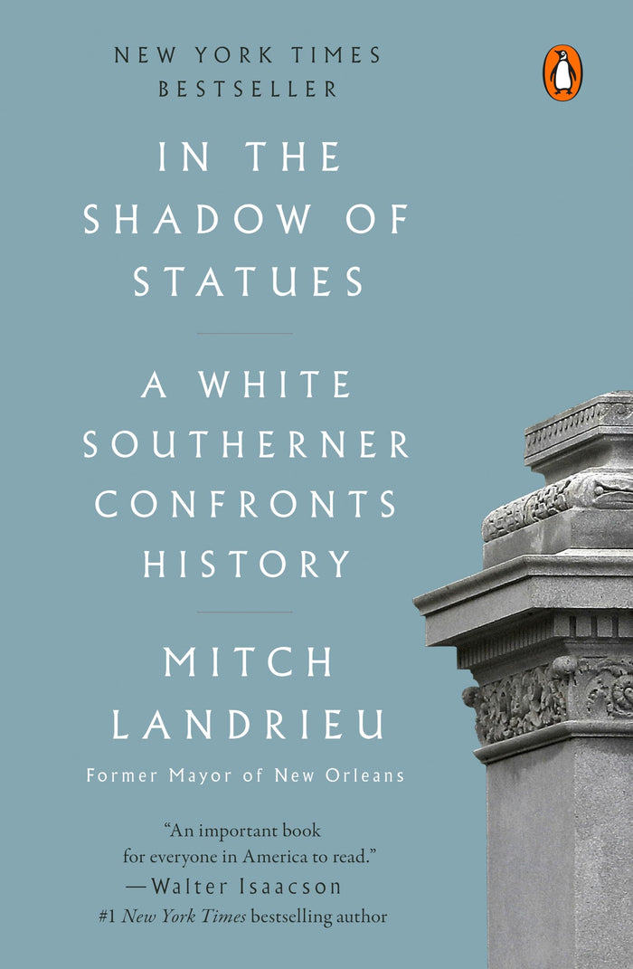 In the Shadow of Statues: A White Southerner Confronts History by Mitch Landrieu - Paperback cover