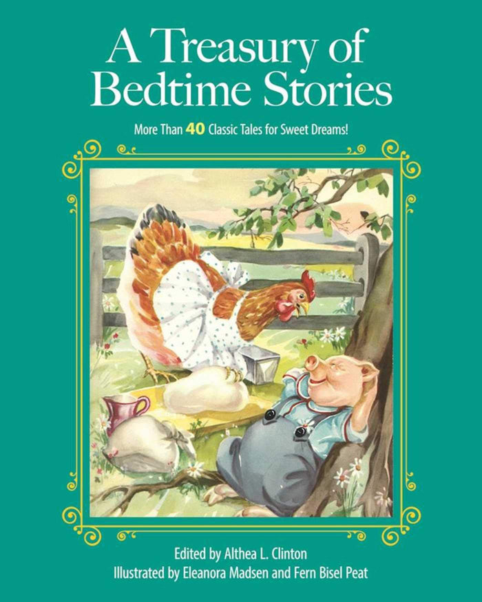 A Treasury of Bedtime Stories: More than 40 Classic Tales for Sweet Dreams! (Children's Classic Collections) by Eleanor Madsen - Hardcover cover