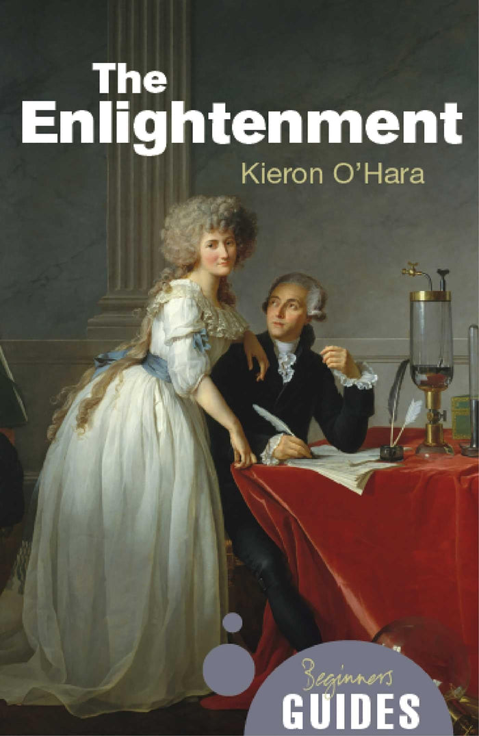 The Enlightenment: A Beginner's Guide by Kieron O'Hara - Paperback cover