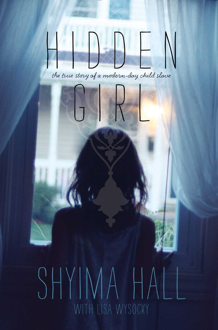 Hidden Girl: The True Story of a Modern-Day Child Slave by Shyima Hall - Paperback cover